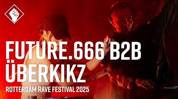 Rotterdam Rave Festival 2025 - Future.666 b2b ÜBERKIKZ