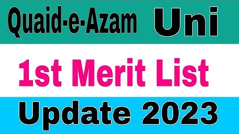 Quaid-e-Azam University 1st Merit Announced 2023 BS Admissions|QAU 1st Merit List Announced 2023