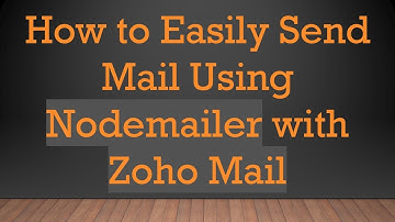How to Easily Send Mail Using Nodemailer with Zoho Mail