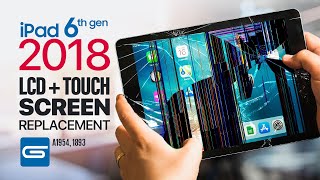 iPad 6 2018 LCD & Touch Screen Glass Replacement A1954 | 1893