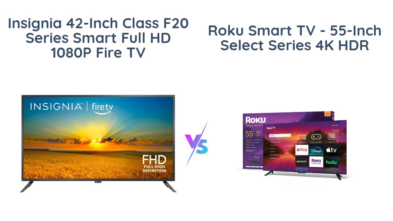 Insignia 42-inch Fire TV vs. Roku 55-Inch Select Series 4K TV 🚀 - YouTube