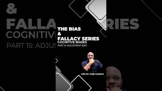 The Bias and Fallacy Series (Cognitive Bias Part 15): Adjustment Bias