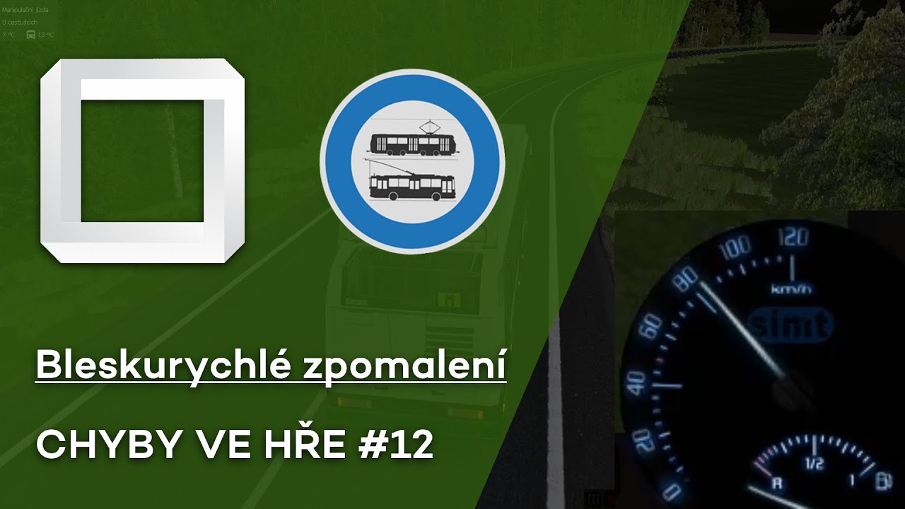 |SIMT MHD| Chyby ve hře #12 Bleskurychlé zpomalení