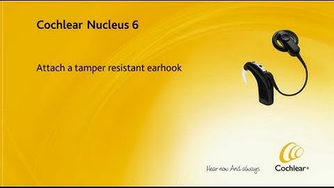 Attach a tamper resistant earhook - Nucleus 6