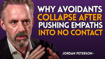 Why Avoidants Collapse After Pushing Empaths Into No Contact | Jordan Peterson Motivation Speech
