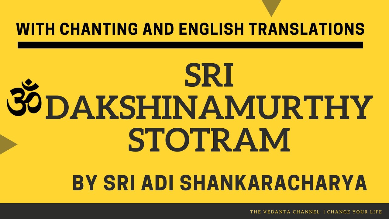 Sri Dakshinamurthy Stotram  Sri Adi Shankaracharya  English Translation  Advaita Vedanta