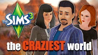 The Craziest Sims 3 World