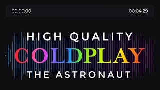 The Astronaut - Coldplay (Remastered HQ Version)