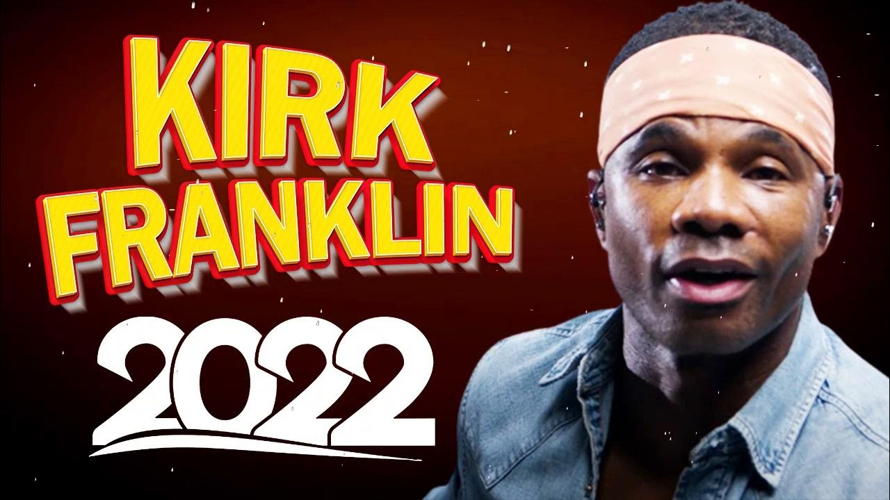Kirk Franklin Gospel Music Playlist 2022 Nonstop 🙏 Encouraging