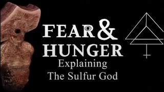 Who is the SULFUR GOD?  Fear and Hunger Lore