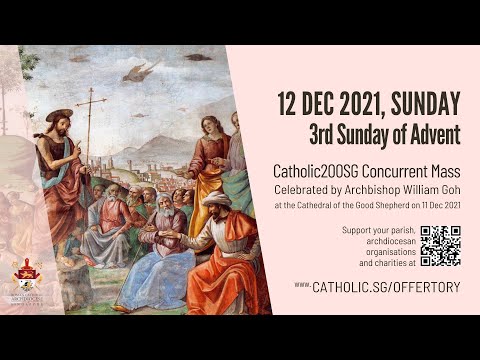 Catholic Sunday Mass Today Live Online - 3rd Sunday of Advent 2021  (Catholic200SG Concurrent Mass)