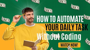 How To Automate Your Daily Task Without Coding