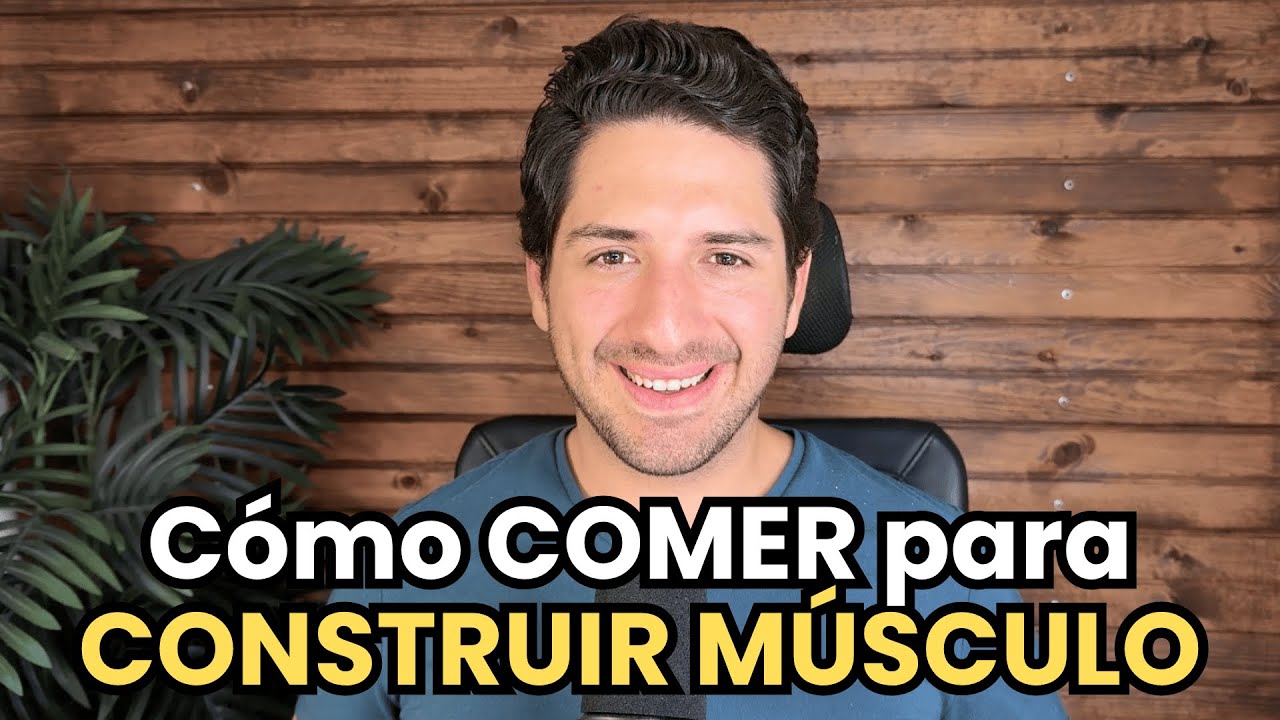 QUÉ COMER PARA CONSTRUIR MÚSCULO A CUALQUIER EDAD