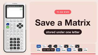Details TI-84 Evo: Enter and Save a Matrix (Stored under One Letter) News