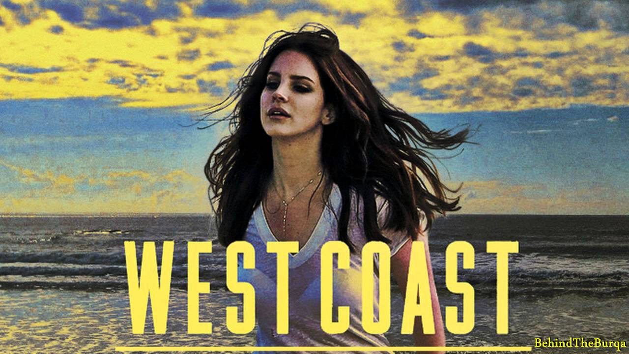 Lana Del Rey West Coast Radio Mix Lyrics