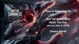 Out of Darkness - Seize The Day (Full Album)