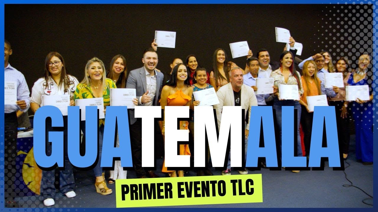 PRIMER EVENTO TLC GUATEMALA - (RECAP)