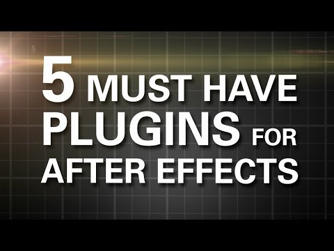 5 MUST HAVE Plugins for After Effects