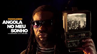PUNCHLINERO-ANGOLA NO MEU SONHO (vídeo oficial)