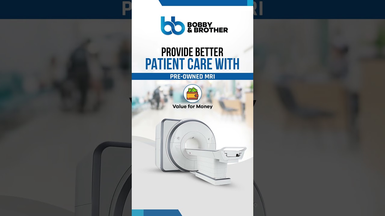 Pre Owned MRI Machines | Refurbished MRI Machines | Bobby and Brother 