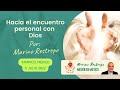 Hacia el encuentro personal con Dios por Marino Restrepo.Tampico, México  05.07.2022