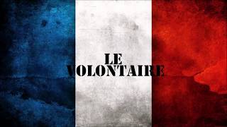 Video thumbnail of "LE VOLONTAIRE ||| Chant Militaire"