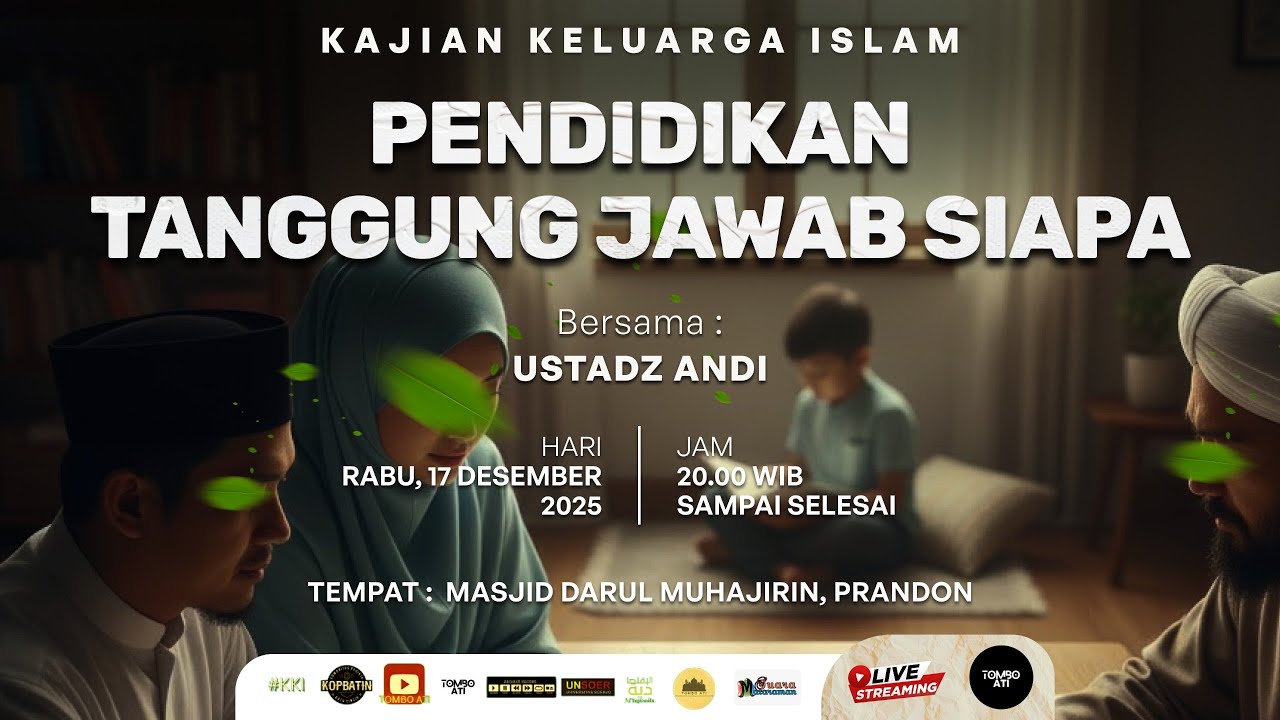 Kajian Keluarga Islam #77 - Pendidikan Tanggung Jawap Siapa