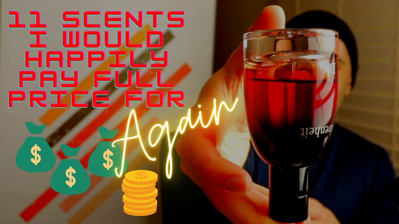 11 Fragrances I paid FULL PRICE for & Would HAPPILY BUY AGAIN Men's