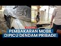 VIRAL NEWS; Inilah Pembakar Mobil Istri Kepala Desa Purwasaba Hoho Alkaf