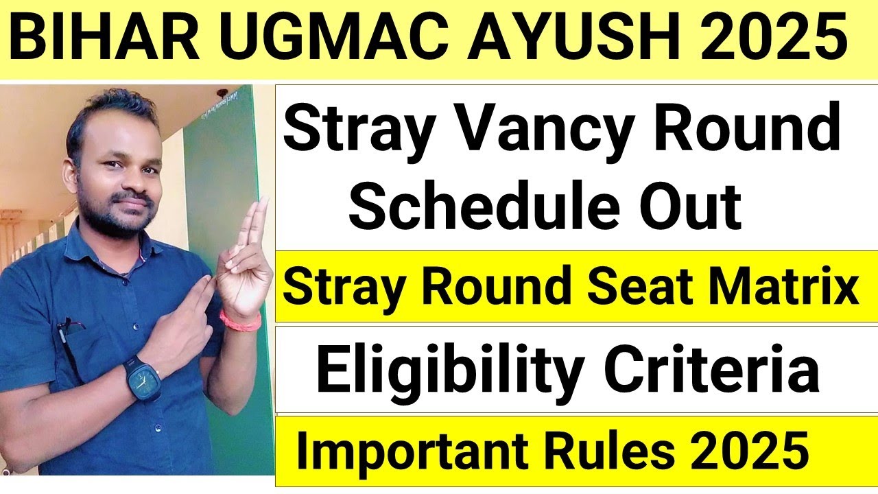 BIHAR UGMAC AYUSH STRAY VACANCY ROUND SCHEDULE OUT 2025| STRAY ROUND ...