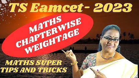 TS Eamcet-2023 Maths Chapterwise Weightage Most imp. topics to get 60+ MATHS SUPER TIPS AND TRICKS