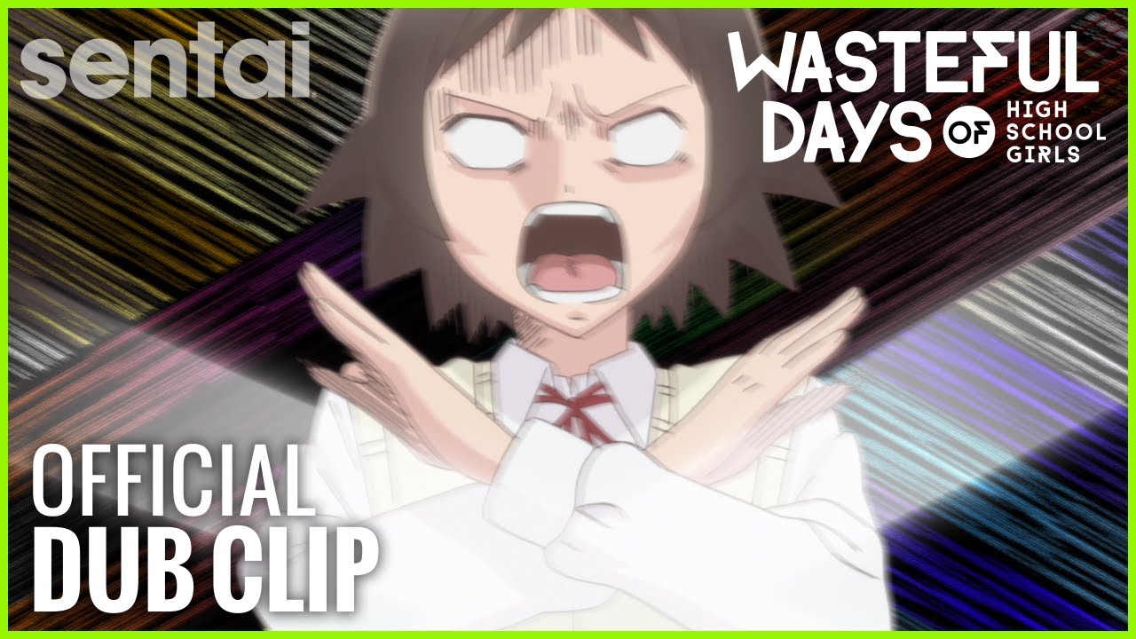 Wasteful Days of High School Girls Official Dub Clip