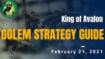 King of Avalon - Golem Strategy Guide for February 2021