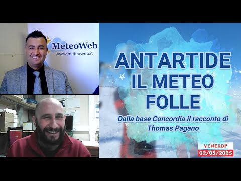 Il meteo folle dell'Antartide: Thomas Pagano dalla Base Concordia ai microfoni di MeteoWeb