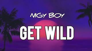 Nigy Boy, Dj Mac - Get Wild (Riddim Instrumental KSR Promo) Remake