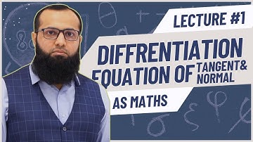 AS Maths Differentiation | EQ of Tangent and Normal | A-level Maths 9709 | Sir Sufyan Irfan Mewawala