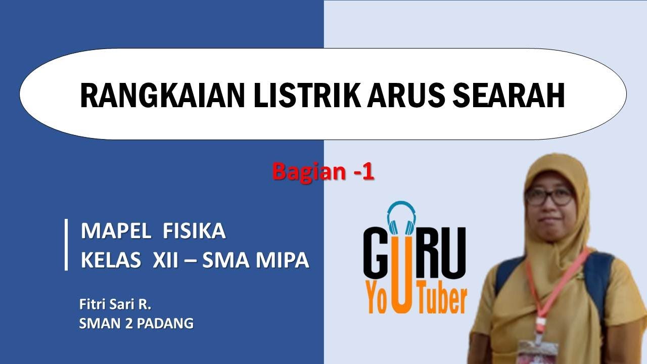 LISTRIK ARUS SEARAH MAPEL FISIKA KELAS XII | SMA MIPA - FITRI SARI R ...