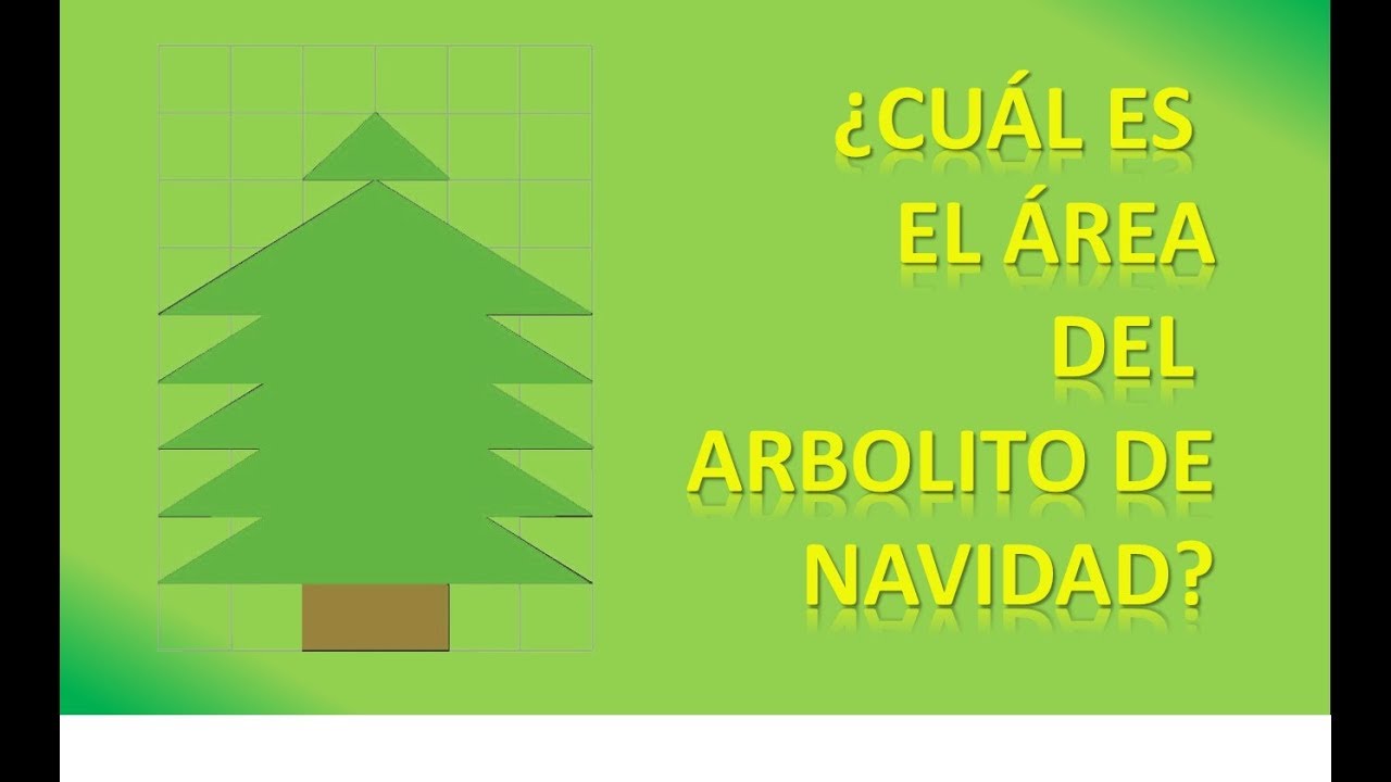CALCULA DEL ÁREA DEL ARBOLITO DE NAVIDAD - PROBLEMA NAVIDEÑO - YouTube