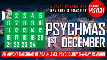 Day 1 of Psychmas! - Advent Revision - A-Level Psychology