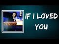 Josh Groban -  If I Loved You (Lyrics)