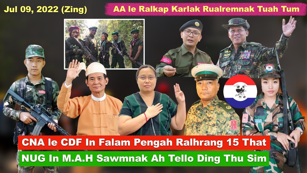 Jul 09 Zing: CNA le CDF In Falam Pengah Ralhrang 15 Kap That. Ralkap le AA Karlak Remnak Tuah Tum