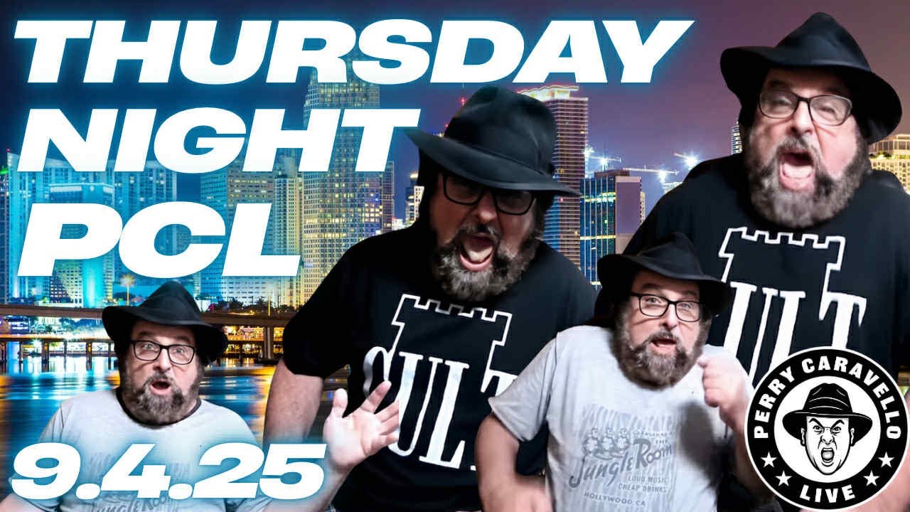 Thursday Night PCL!! 9.4.25 - Perry Caravello Live
