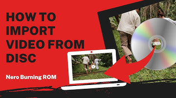 How to Import Video From Disc | Nero Video Tutorial