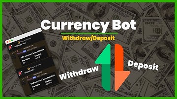 [NEW] Currency/Economy Bot | Withdraw/Deposit | Part Four | Python