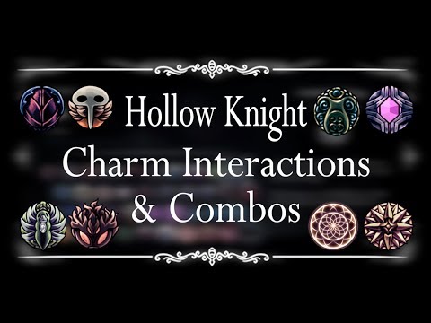 Hollow Knight - Charm Interactions and Combos