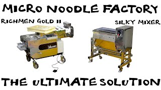 Be Your Own Noodle Supplier with the Micro Noodle Factory: Your Guide to superior fresh noodles
