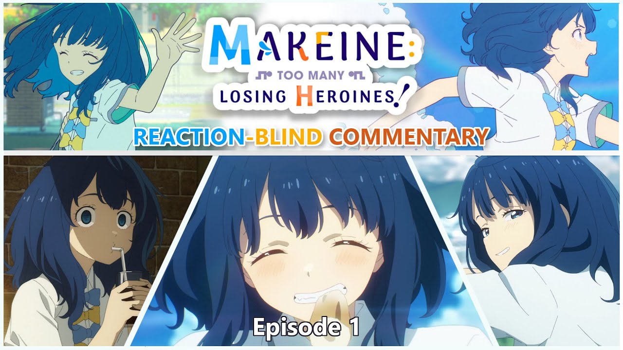 How could you NOT love her??? - Makeine: Too Many Losing Heroines, EPISODE 1 REACTION!