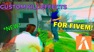 *NEW* Custom Kill Effects for FIVEM | FiveM tutorial
