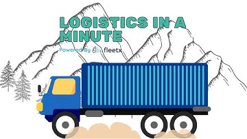 LOGISTICS IN A MINUTE I EPISODE 7