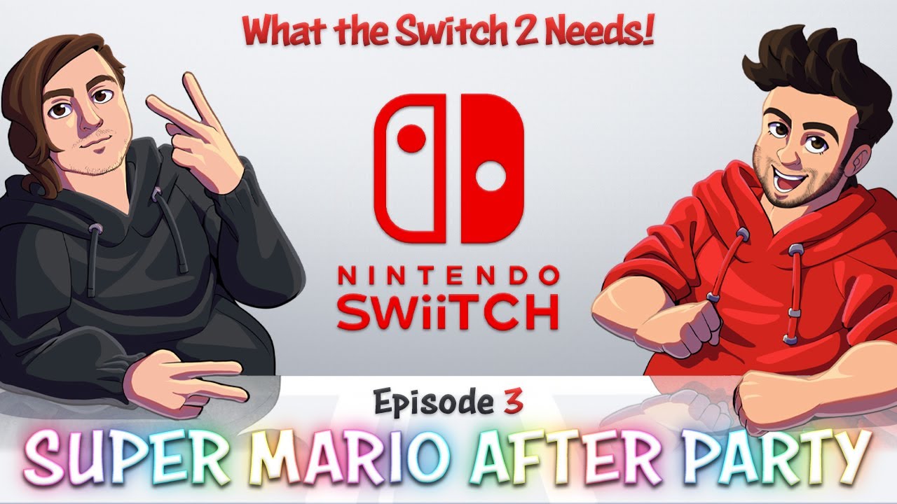 What the Switch 2 Needs! | Super Mario After Party - EP 3